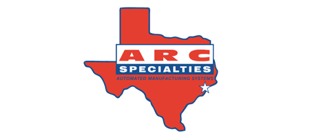 ARC Specialties Automated Manufacturing Systems
